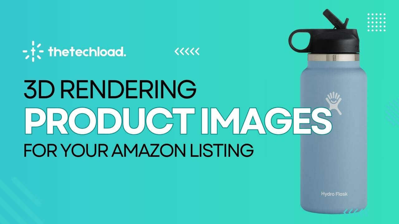 3D Rendering Product Images for Your Amazon Listing