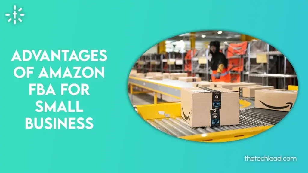 Advantages of Amazon FBA for Small Business