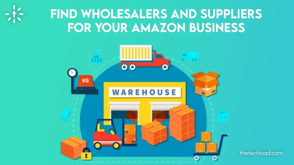 How to Find Wholesalers and Suppliers for Your Amazon Business