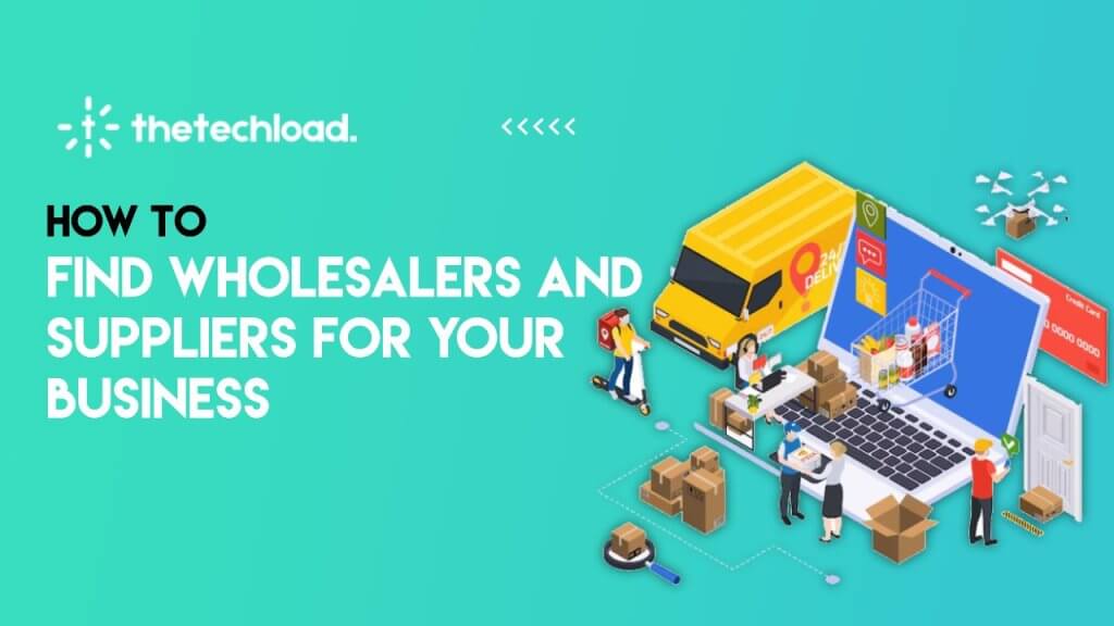 How to find wholesalers and suppliers for your business