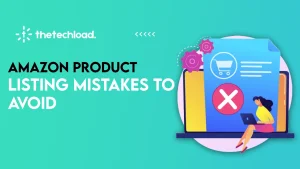 Amazon Product Listing Mistakes to Avoid