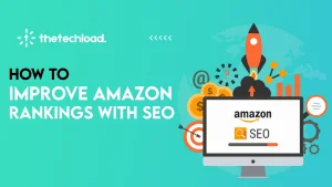 How to Improve Amazon Rankings with SEO?