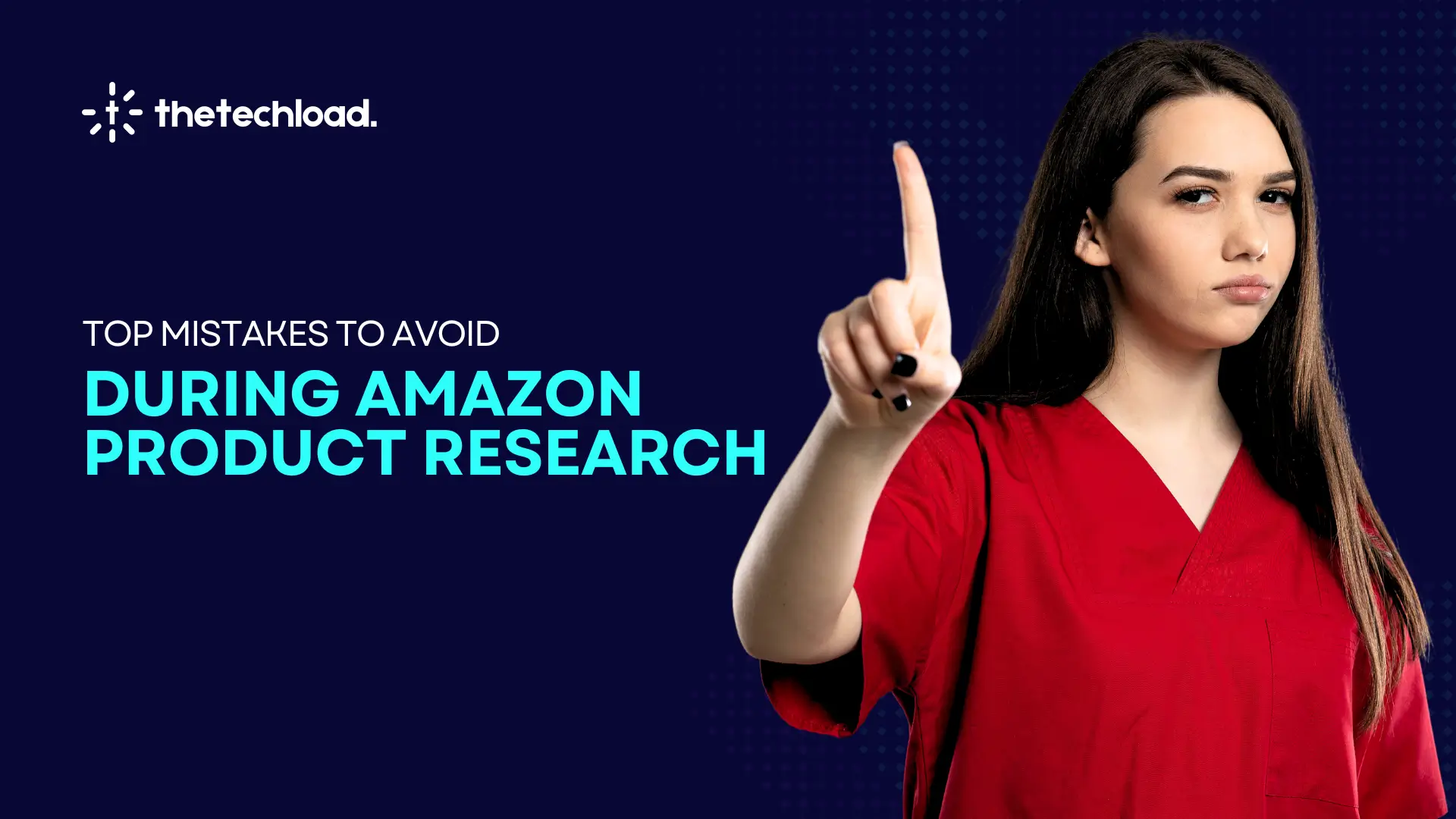 Top Mistakes to Avoid during amazon product research