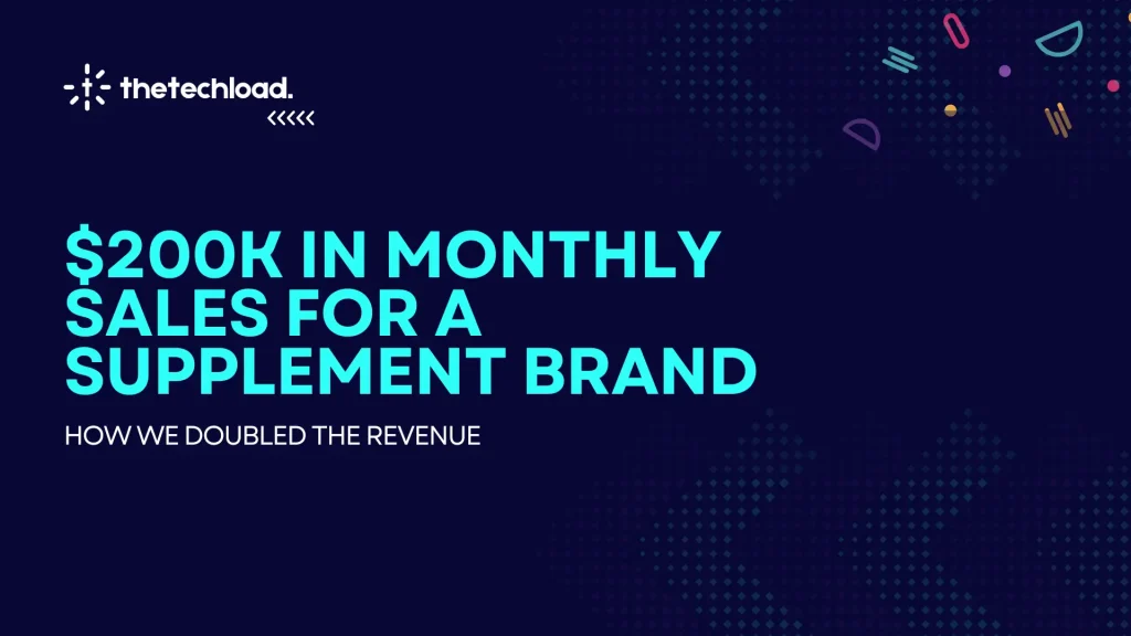 $200K in Monthly Sales for a Supplement Brand – How We Doubled the Revenue
